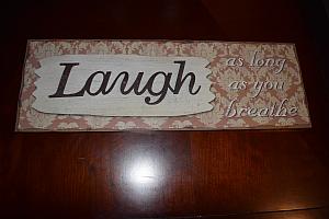 Laugh as Long as You Breathe